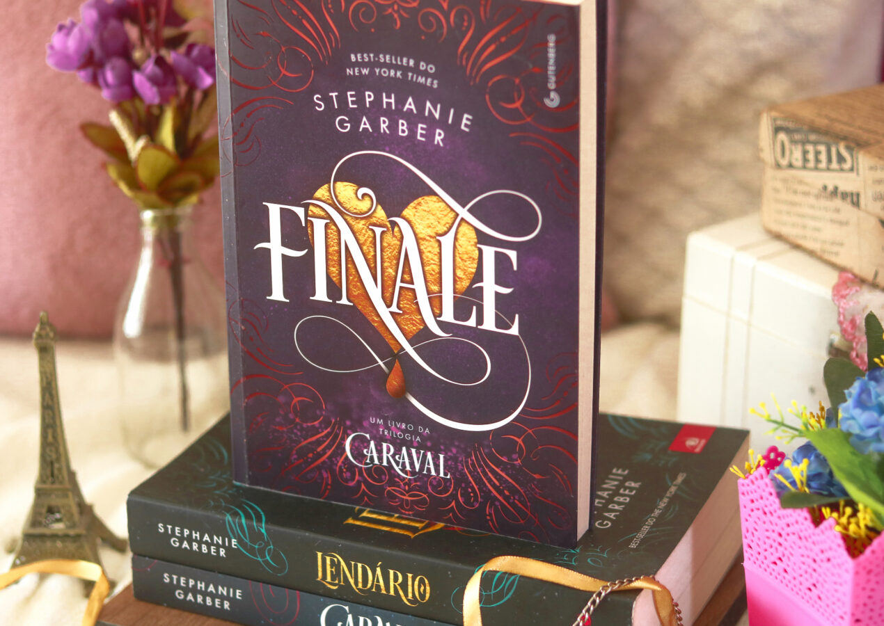 Finale da trilogia Caraval de Stephanie Garber – Resenha.